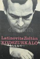 Latinovits Zoltán: Ködszurkáló. Bp., 1973, Magvető. Kiadói papírkötés, kissé kopottas állapotban.