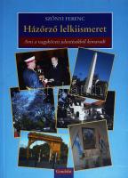 Szőnyi Ferenc: Házőrző lelkiismeret. Ami a nagyköveti jelentésekből kimaradt. DEDIKÁLT! 2007, Gondolat. Kiadói papírkötés, jó állapotban.