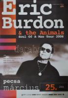 2006 2 db Eric Burdon budapesti koncertjét hirdető plakát, a nagyobb 60x90 cm. Kis beszakadással.