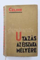 Louis-Ferdinand Céline: Utazás az éjszaka mélyére. Ford.: Hevesi András. Bp.,1934, Nova Irodalmi Intézet, 407+1 p. Első kiadás. Kiadói egészvászon kötésben kopással