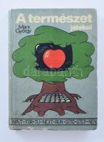 Marx György: A természet játékai. Ifjúsági Lap- és Könyvkiadó, 1983 316p. Kiadói kartonált papírkötésben, kis kopással