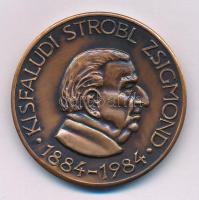 Szabolcs Péter (1942-) 1984. "Kisfaludi Strobl Zsigmond 1884-1984 / Magyar Éremgyűjtők Egyesülete Zala megyei Szervezete" kétoldalas patinázott bronz emlékérem (42,5mm) T:AU Adamo ZE1
