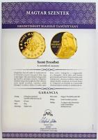 ifj. Szlávics László (1959-) 2011. "Nagy Magyarok / Szent Erzsébet" aranyozott Cu emlékére...