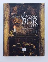 Ambrus Lajos - Csoma Zsigmond - Somlósi Lajos
A magyar bor útja - A kezdetektől napjainkig (Összefo...