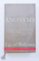 Anonyma: Egy nő Berlinben - Naplójegyzetek 1945. április 20-tól június 22-ig. Magvető Könyvkiadó, 2006. 314p. Kiadói papírkötés