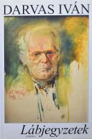 Darvas Iván: Lábjegyzetek. Bp., 2001, Európa. 307p. Kiadói kartonált papírkötés, kiadói papír védőborítóban.