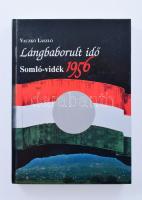 Vaczkó László: Lángbaborult idő (Somló-vidék, 1956). 240 p. XIII. t., Kiadói kartonált papírkötésben