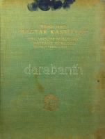 Rados Jenő: Magyar kastélyok. Ungarische Schlösser. Châteaux hongrois. Hungarian Castles. Bp., 1931, Műemlékek Országos Bizottsága - Könyvbarátok Szövetsége, (Kir. M. Egyetemi Nyomda), 238+1 p. Kiadói aranyozott egészvászon-kötés, borítón folttal