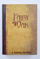 Elisabetta Gnone: Fairy Oak 2. - A sötétség bűvölete. Bp., 2010. Könyvmolyképző Kiadó Kft. Második, javított kiadás. 339 + 4 p. Kiadói kartonált papírkötésben