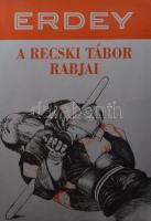 Erdey Sándor: A recski tábor rabjai. München, 1984, szerzői. Emigráns, első kiadás. Fekete-fehér képekkel illusztrált. 428p. Kiadói papírkötésben.