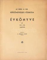 1930 Az Országos Magyar Királyi Képzőművészeti Főiskola Évkönyve az 1929-30. tanévről. Szerk.: Dr. Ferenczy József. Bp., Attila-ny., 70 p. Kiadói papírkötés,