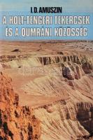I. D. Amuszin: A Holt tengeri tekercsek és a Qumráni közösség. Bp., 1986. Gondolat. 406p. Kiadói vászon kötésben papír védőborítóval