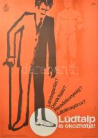 1976 Darvas Sándor (-): Lúdtalp is okozhatja. Egészségügyi felvilágosító plakát, ofszet, papír, jelzett a plakáton. Ságvári Nyomda. Apró lapszéli sérüléssel. 66x47,5 cm