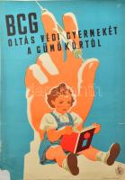 cca 1960 Pál György (1906-1986): BCG oltás védi gyermekét a gümőkortól. Egészségügyi felvilágosító plakát, papír, jelzett a plakáton, Nyomdakísérleti, sérült, 67x47 cm