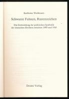 Karlheinz Weißmann: Schwarze Fahnen, Runenzeichen. Die Entwicklung der politischen Symbolik der deut...
