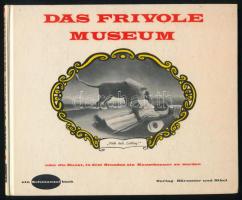 Bob Reisner - Hal Kapplow: Das frivole Museum, oder die Kunst, in drei Stunden ein Kunstkenner zu werden. Frankfurt am Main, 1961, Bärmeier und Nikel. Fekete-fehér képekkel illusztrálva. Német nyelven. Kiadói kartonált papírkötés.