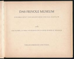 Bob Reisner - Hal Kapplow: Das frivole Museum, oder die Kunst, in drei Stunden ein Kunstkenner zu we...