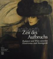 Zeit des Aufbruchs. Budapest und Wien zwischen Historismus und Avantgarde. (Kiállítási katalógus.) Wien-Milano, 2003, Kunsthistorisches Museum - Skira, 542 p. Gazdag képanyaggal illusztrálva. Német nyelven. Kiadói papírkötés.