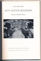 Leo Bruhns: Aus alten Bildern. Zeugnisse deutschen Wesens. Königstein im Taunus, [1958], Karl Robert...