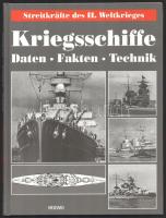 Kriegsschiffe. Daten - Fakten - Technik. Streitkräfte des II. Weltkrieges. Rastatt, é.n., Moewig. Fekete-fehér képekkel illusztrálva. Német nyelven. Kiadói kartonált papírkötés.