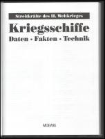 Kriegsschiffe. Daten - Fakten - Technik. Streitkräfte des II. Weltkrieges. Rastatt, é.n., Moewig. Fe...