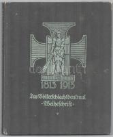 Deutschlands Denkmal der Völkerschlacht, das Ehrenmal seiner Befreiung und nationalen Wiedergeburt. 1813-1913. (Leipzig, 1913, Breitkopf &amp; Härtel), 128 p. Egészoldalas illusztrációkkal. Német nyelven. Kiadói egészvászon-kötés, kissé viseltes borítóval, belül jó állapotban.