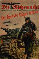 Die Wehrmacht. Der Freihetiskampf des großdeutschen Volkes. Herausgegeben vom Oberkommando der Wehrmacht. Berlin, 1940, Verlag "Die Wehrmacht", 1 (színes címkép) t. 319+(1) p.+ 1 (kihajtható térkép) t. Gazdag fekete-fehér képanyaggal illusztrálva. Német nyelven. Kiadói egészvászon-kötés, jó állapotban, kissé sérült kiadói papír védőborítóban.