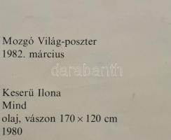Keserü Ilona (1933-): Mind. Ofszet, papír, jelzett a nyomaton. Mozgó Világ poszter, 1982 március. Ha...
