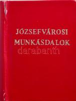 Pálinkás József (szerk.): Józsefvárosi munkásdalok. (Minikönyv). Bp., 1980, Gondolat - Fővárosi Nyomdaipari Vállalat. Kiadói műbőr-kötés, a borítón kis sérülésekkel. Megjelent 400 példányban.