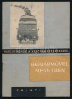 Ballagó László: Gépjárművel menetben. Harcosoknak a katonamesterségről. Bp., 1963, Zrínyi, 47+(1) p. Kiadói tűzött papírkötés, kissé viseltes állapotban. (Ritka!)