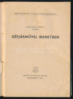 Ballagó László: Gépjárművel menetben. Harcosoknak a katonamesterségről. Bp., 1963, Zrínyi, 47+(1) p....