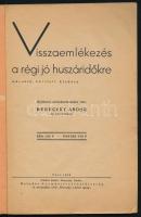 Bereczky Andor: Visszaemlékezés a régi jó huszáridőkre. Bajtársai szórakoztatására írta: - - . Pécs,...