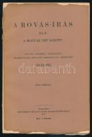A rovás-írás él-e a magyar nép között? A M. Tud. Akadémia I. osztályától véleményadásra kiküldött bizottság elé terjesztett jelentés. Húsz ábrával. Bp., 1903, Hornyánszky-ny., 51+(1) p. Egyetlen kiadás. Kiadói papírkötés, sérült, szétvált borítóval, belül jó állapotban, nagyrészt felvágatlan lapokkal.