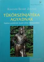 Kulcsár-Szabó Zoltán: Tükörszínjátéka agyadnak. Poétikai problémák Szabó Lőrinc költészetében. DEDIKÁLT! Bp., 2010, Ráció. Kiadói papírkötés, jó állapotban.