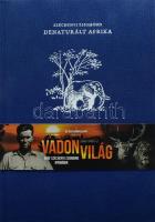 Széchenyi Zsigmond: Denaturált Afrika. (Feleségemmel a fekete földrészen.). Bp., 2019, Pannon Értéktár. Kiadói egészvászon kötés, jó állapotban.