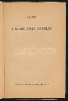 A. J. Zisz: A kommunista erkölcs. Marxista ismeretek kis könyvtára 1. Bp., 1949, Szikra, 48 p. Első ...
