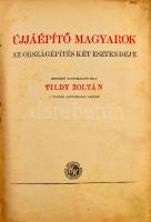 Újjáépítő magyarok. Az országépítés két esztendeje. Tildy Zoltán bevezető tanulmányával. Sajtó alá rend.: Gáspár László és Zsadányi Oszkár. (Bp., 1947), Kossuth (Szikra-ny.), 816 p. Oldalszámozáson kívül fekete-fehér képtáblákkal. Kiadói egészvászon-kötés, viseltes borítóval, helyenként foltos lapokkal, lapszéli ázásnyomokkal.