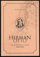 Vásárhelyi Tamás: Herman Ottó 1888-as norvégiai útjának naplója. 2016, Természettudományi Múzeum, Herman Ottó Intézet. Kiadói kartonált kötés, jó állapotban.