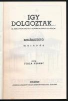 Fiala Ferenc: Így dolgoztak...! (A magyarországi kommunizmus 133 napja). Sydney, 1989. Kiadói papírk...