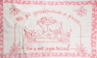 Kézzel hímzett konyhai falvédő, "Ha jól gazdálkodunk a pénzzel, van is mit fogni kézzel" felirattal, 46x78 cm