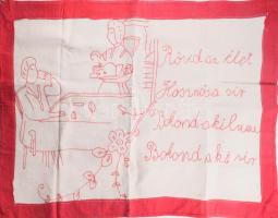 Kézzel hímzett konyhai falvédő, "Rövid az élet hosznos a sir, Bolond aki busul, bolond aki sir" felirattal, 48x68 cm