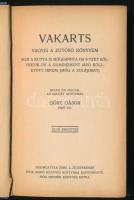 Göre Gábor: Vakarts vagyis a zutósó könyvem. Első eresztés. Bp., Dick Manó. Kiadói egészvászon kötés...