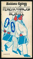 Moldova György: Ferencvárosi koktél. (H. Kovács történeteiből). DEDIKÁLT! Bp., 1974, Magvető. Kiadói papírkötés, kissé kopottas állapotban.