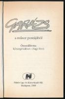Kőszegi Gábor-Nagy Feró: Garázs a műsor postájából. Nagy Feró által DEDIKÁLT! Bp., 1989, Háttér Lap-...