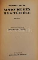 Locke, William John: Simon de Gex megtérése. Regény. Ford.: Reichard Piroska. Bp., [1928], Dick Manó, 362+(2) p. Egyetlen magyar kiadás. Egészvászon-kötésben, kissé sérült, a fűzéstől részben elváló elülső szennylappal és címlappal, a többi lap nagyrészt jó állapotban, ex libris-szel.