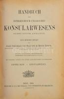 Malfatti di Monte Tretto: Handbuch des österreichisch-ungerischen Konsularwesens nebst einem Anhange. Wien, 1904. Félbőr kötés, gerinc sérült, viseltes állapotban.