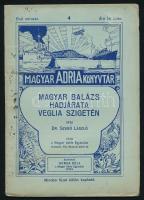 Dr. Szabó László: Magyar Balázs hadjárata Veglia szigetén. Bp., 1915, Magyar Adria Egyesület. Kiadói papírkötés, felvágatlan példány, kissé kopottas állapotban.