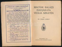 Dr. Szabó László: Magyar Balázs hadjárata Veglia szigetén. Bp., 1915, Magyar Adria Egyesület. Kiadói...