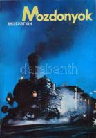 Mezei István: Mozdonyok. DEDIKÁLT! Bp., 1986, Műszaki. Kiadói kartonált kötés, jó állapotban