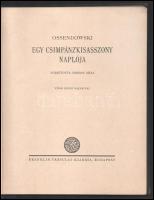 Ossendowski, [Ferdynand Antoni]: Egy csimpánzkisasszony naplója. Ford.: Torday Géza. Végh Dezső rajz...